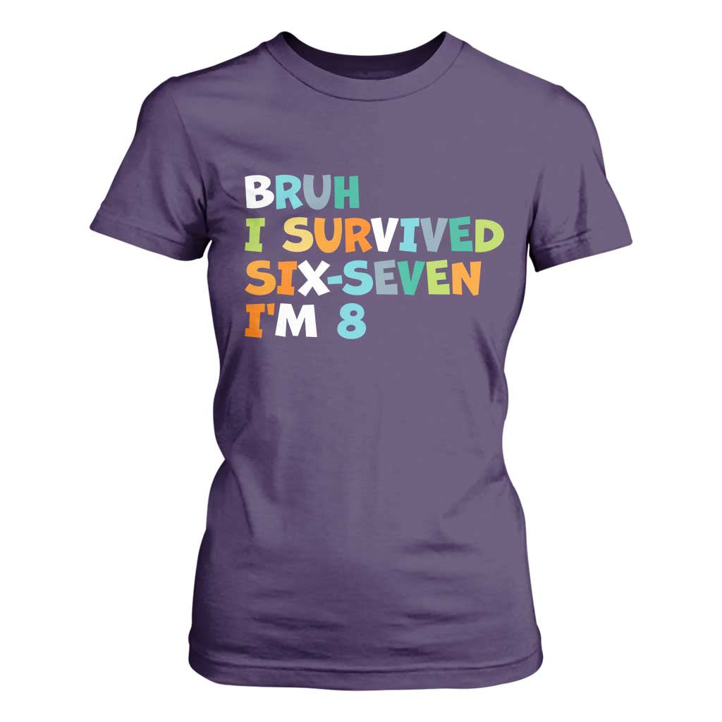 8th Birthday T Shirt For Women Im 8 Year Old Six Seven Bruh I Survived 67 TS10 Purple Print Your Wear