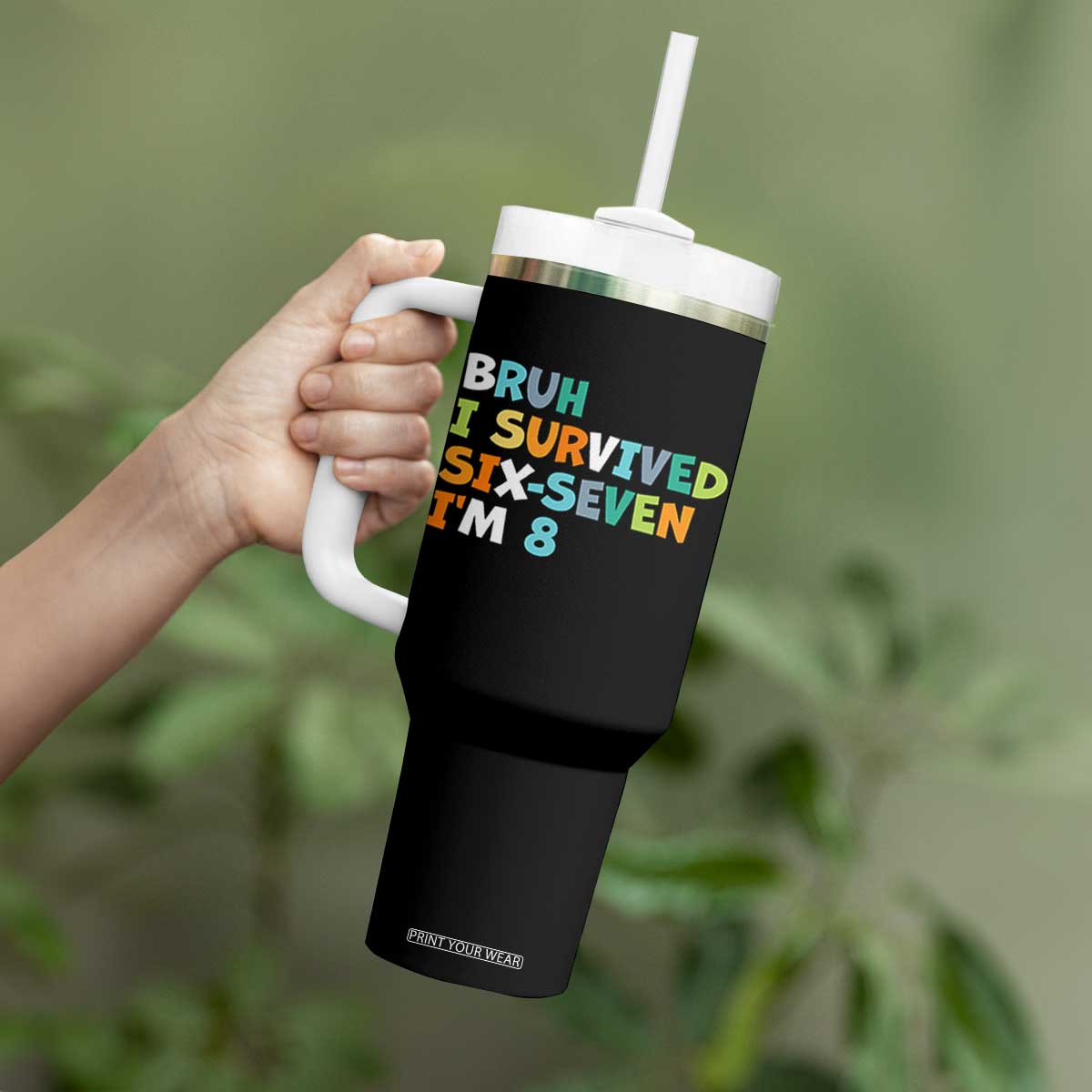 8th Birthday Tumbler With Handle Im 8 Year Old Six Seven Bruh I Survived 67 TS10 Print Your Wear