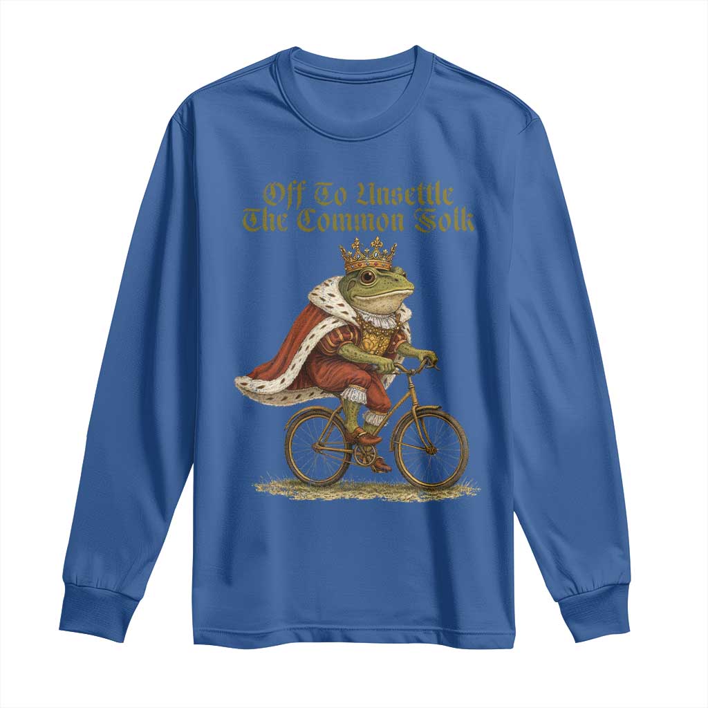 Chaotic Frog Meme Long Sleeve Shirt Off To Unsettle The Common Folk Vintage Unhinged Humor TS10 Royal Blue Print Your Wear