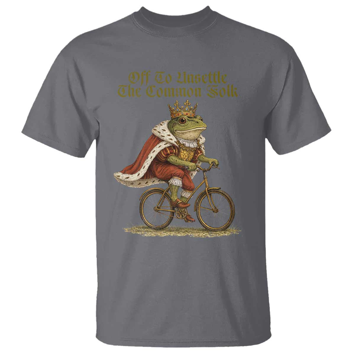 Chaotic Frog Meme T Shirt Off To Unsettle The Common Folk Vintage Unhinged Humor TS10 Charcoal Print Your Wear