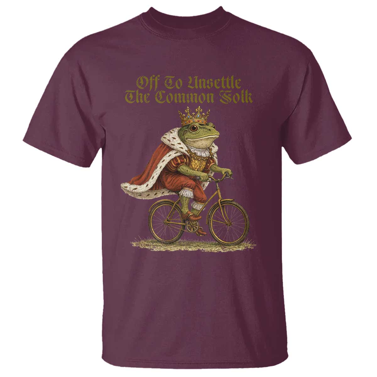 Chaotic Frog Meme T Shirt Off To Unsettle The Common Folk Vintage Unhinged Humor TS10 Maroon Print Your Wear
