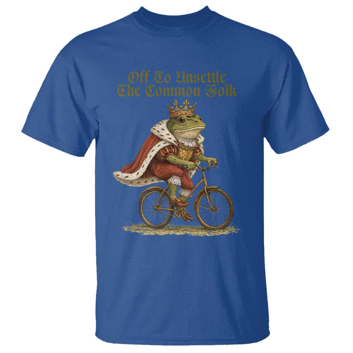 Chaotic Frog Meme T Shirt Off To Unsettle The Common Folk Vintage Unhinged Humor TS10 Royal Blue Print Your Wear