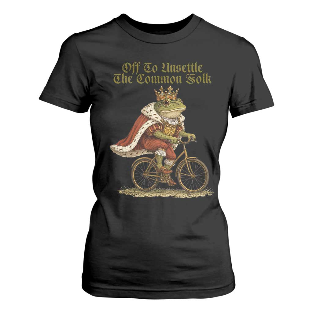 Chaotic Frog Meme T Shirt For Women Off To Unsettle The Common Folk Vintage Unhinged Humor TS10 Black Print Your Wear