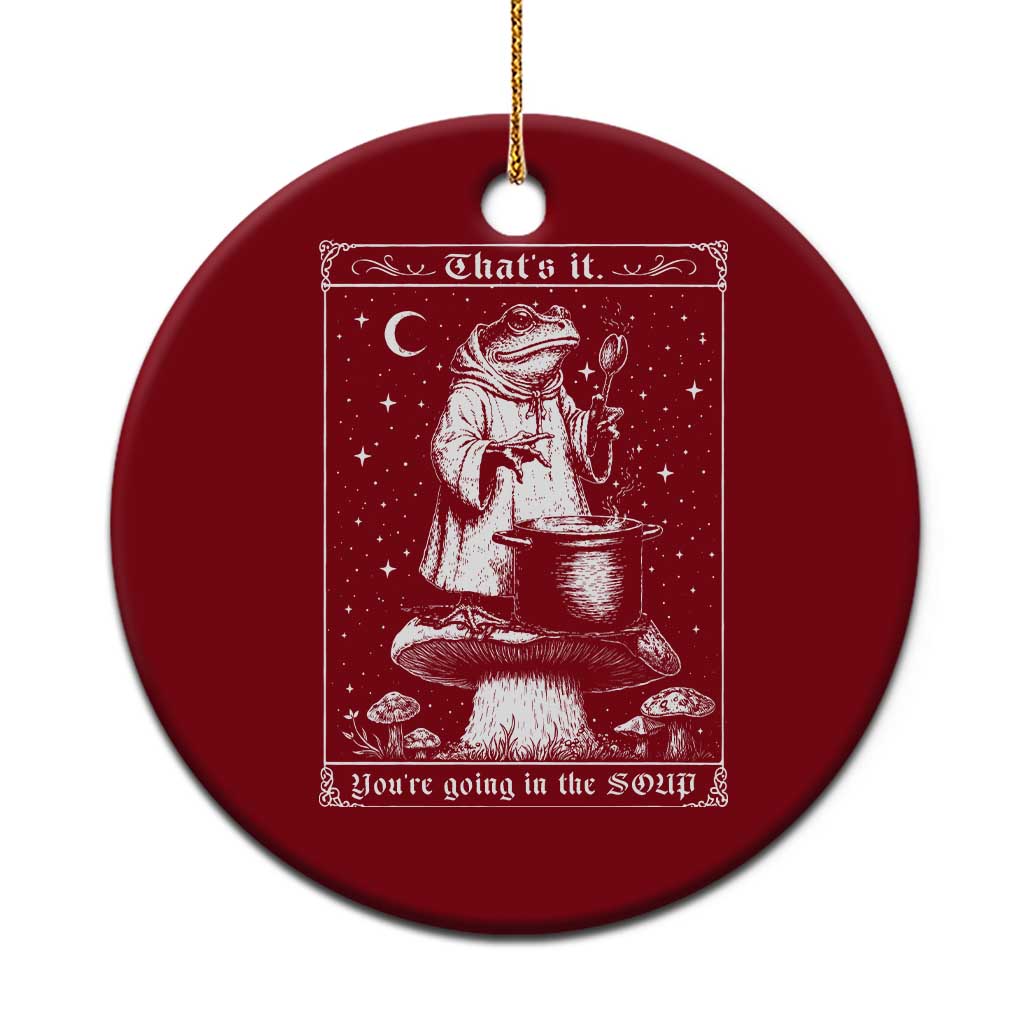 Frog Meme Ceramic Ornament Thats It Youre Going In The Soup Funny Weirdcore TS10 1pc Red Print Your Wear