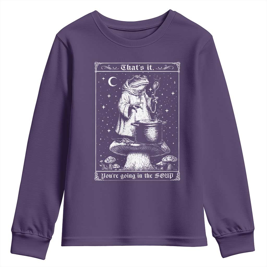 Frog Meme Youth Sweatshirt Thats It Youre Going In The Soup Funny Weirdcore TS10 Purple Print Your Wear