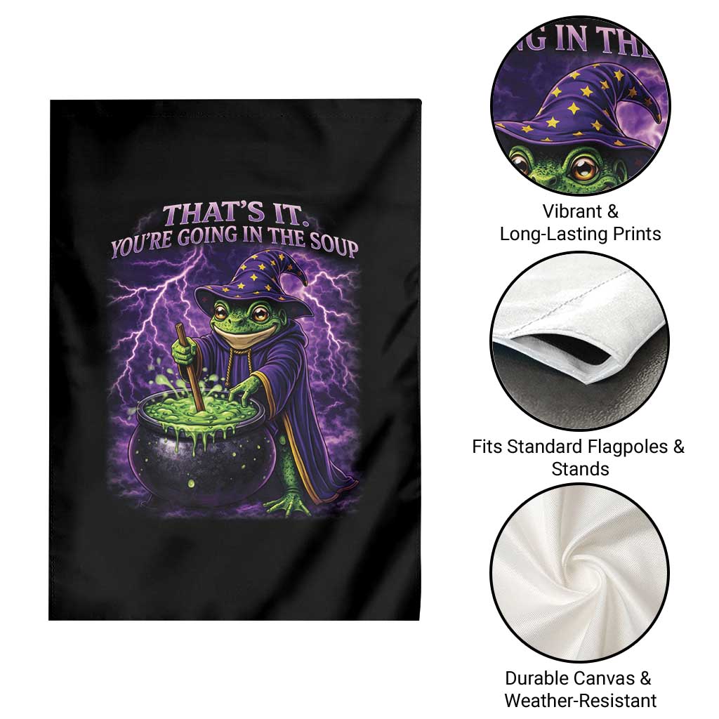 Frog Meme Garden Flag Vintage Graphic Thats It Youre Going In The Soup TS10 Print Your Wear