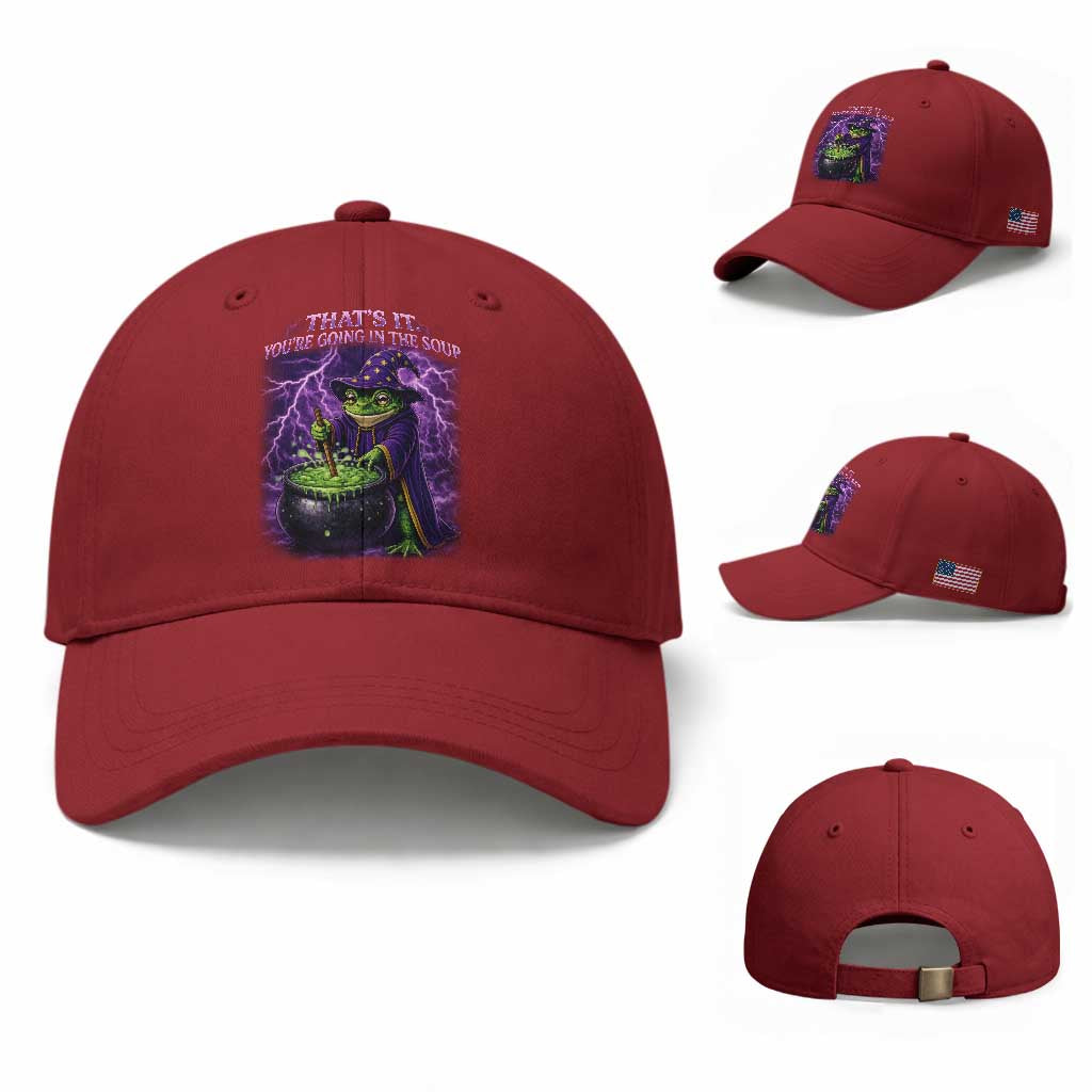 Frog Meme Baseball Cap Vintage Graphic Thats It Youre Going In The Soup TS10 Baseball Cap Universal Fit Cherry Red Print Your Wear