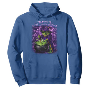 Frog Meme Hoodie Vintage Graphic Thats It Youre Going In The Soup TS10 Royal Blue Print Your Wear