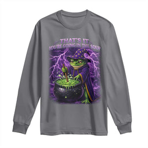 Frog Meme Long Sleeve Shirt Vintage Graphic Thats It Youre Going In The Soup TS10 Charcoal Print Your Wear