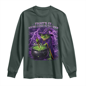 Frog Meme Long Sleeve Shirt Vintage Graphic Thats It Youre Going In The Soup TS10 Dark Forest Green Print Your Wear