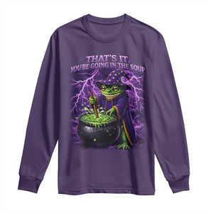 Frog Meme Long Sleeve Shirt Vintage Graphic Thats It Youre Going In The Soup TS10 Purple Print Your Wear