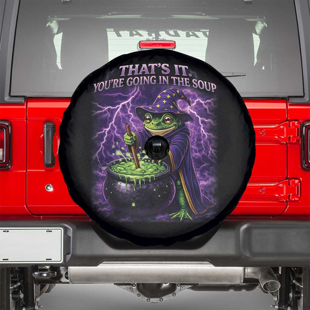 Frog Meme Spare Tire Cover Vintage Graphic Thats It Youre Going In The Soup TS10 Black Print Your Wear
