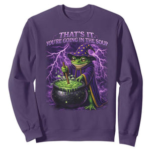 Frog Meme Sweatshirt Vintage Graphic Thats It Youre Going In The Soup TS10 Purple Print Your Wear