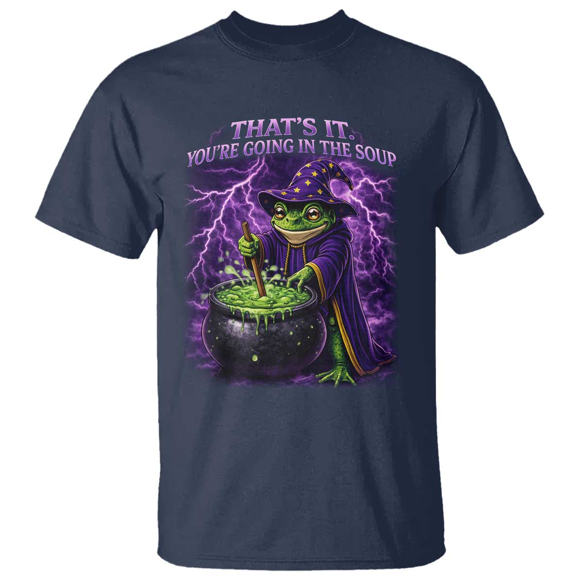 Frog Meme T Shirt Vintage Graphic Thats It Youre Going In The Soup TS10 Navy Print Your Wear