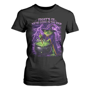 Frog Meme T Shirt For Women Vintage Graphic Thats It Youre Going In The Soup TS10 Black Print Your Wear
