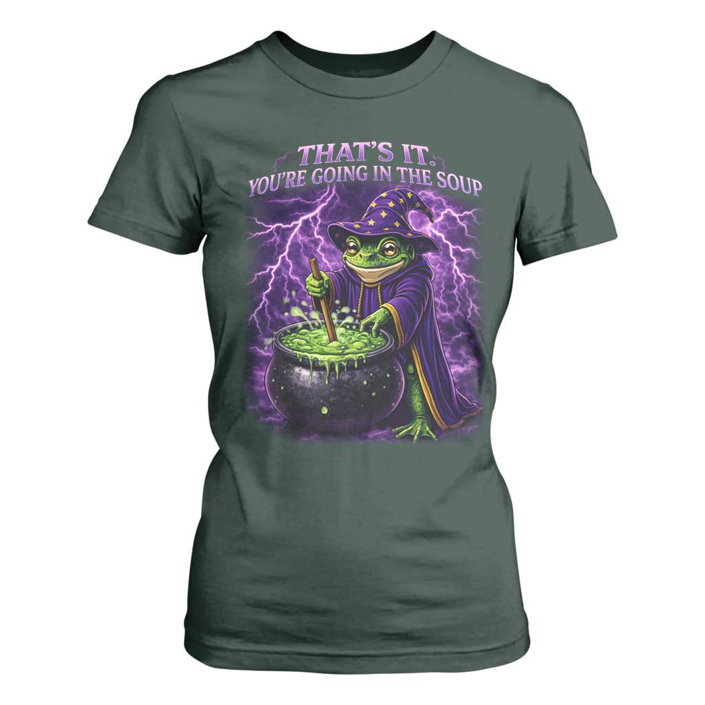 Frog Meme T Shirt For Women Vintage Graphic Thats It Youre Going In The Soup TS10 Dark Forest Green Print Your Wear