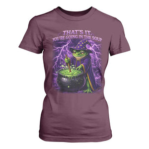 Frog Meme T Shirt For Women Vintage Graphic Thats It Youre Going In The Soup TS10 Maroon Print Your Wear