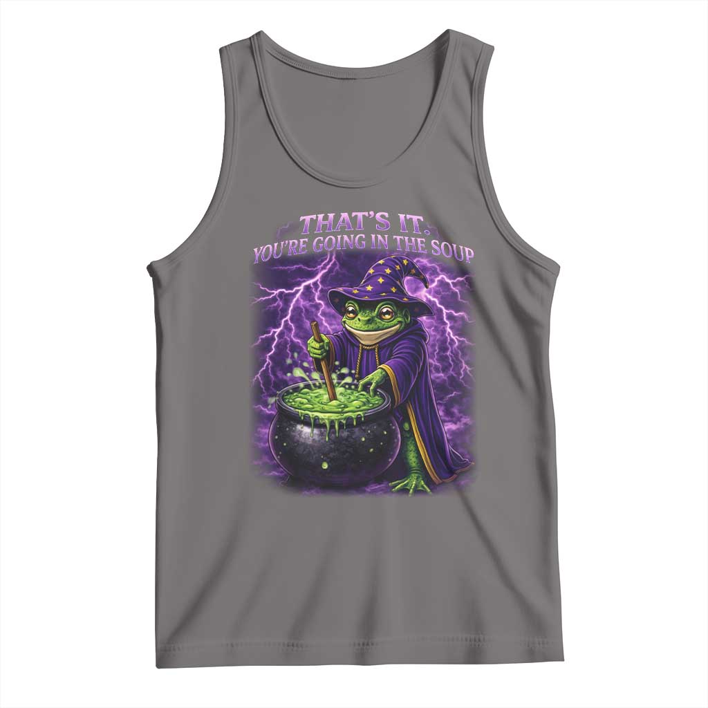 Frog Meme Tank Top Vintage Graphic Thats It Youre Going In The Soup TS10 Deep Heather Print Your Wear