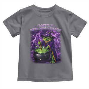 Frog Meme Toddler T Shirt Vintage Graphic Thats It Youre Going In The Soup TS10 Charcoal Print Your Wear