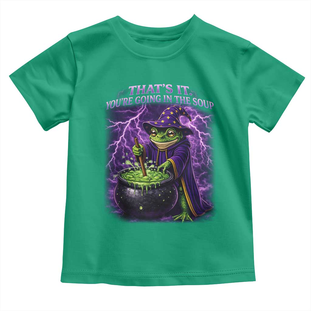 Frog Meme Toddler T Shirt Vintage Graphic Thats It Youre Going In The Soup TS10 Irish Green Print Your Wear