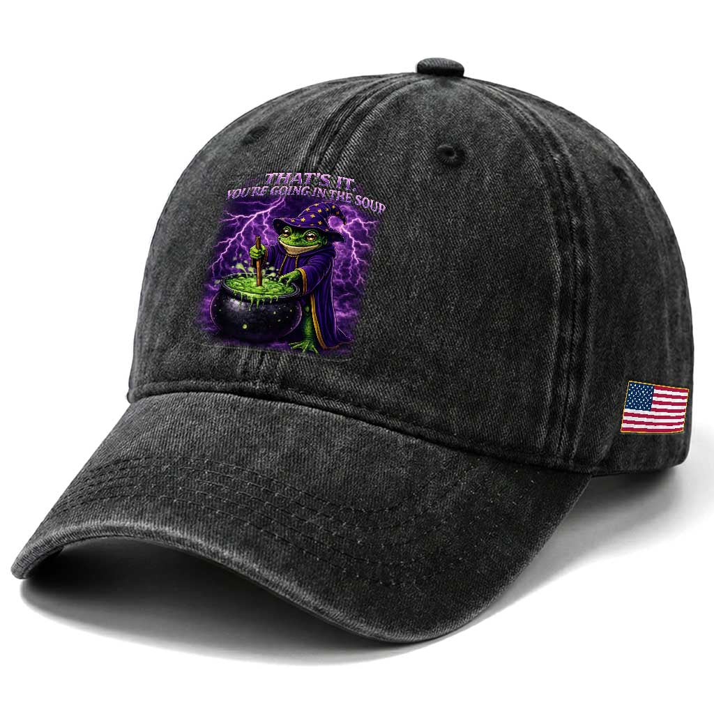 Frog Meme Washed Cotton Baseball Cap Vintage Graphic Thats It Youre Going In The Soup TS10 Print Your Wear