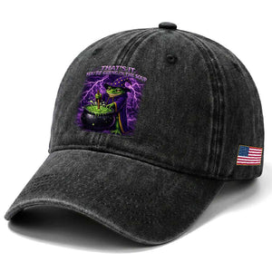 Frog Meme Washed Cotton Baseball Cap Vintage Graphic Thats It Youre Going In The Soup TS10 Print Your Wear