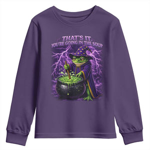 Frog Meme Youth Sweatshirt Vintage Graphic Thats It Youre Going In The Soup TS10 Purple Print Your Wear