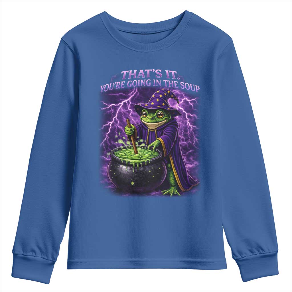 Frog Meme Youth Sweatshirt Vintage Graphic Thats It Youre Going In The Soup TS10 Royal Blue Print Your Wear