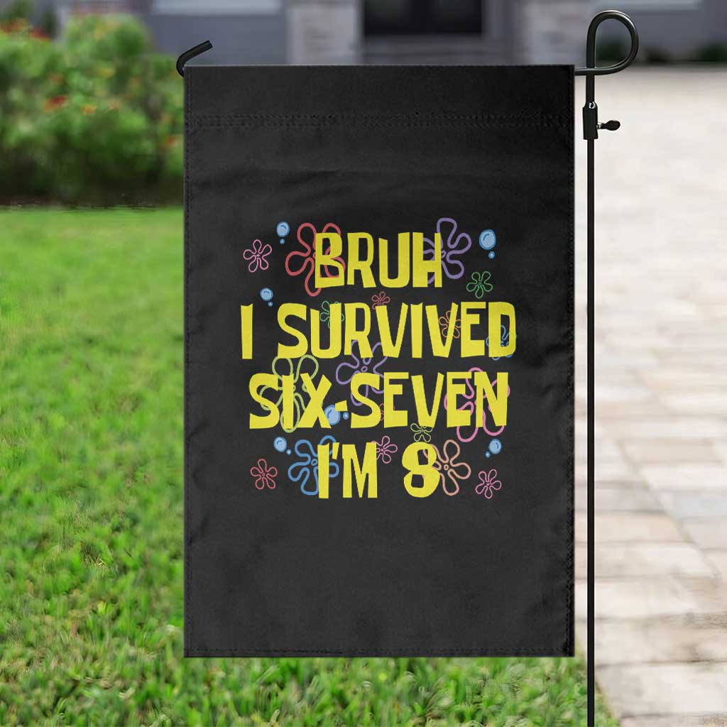 8th Birthday Garden Flag Im 8 Year Old Bruh I Survived 67 Colorful Bubble Flower TS10 Print Your Wear