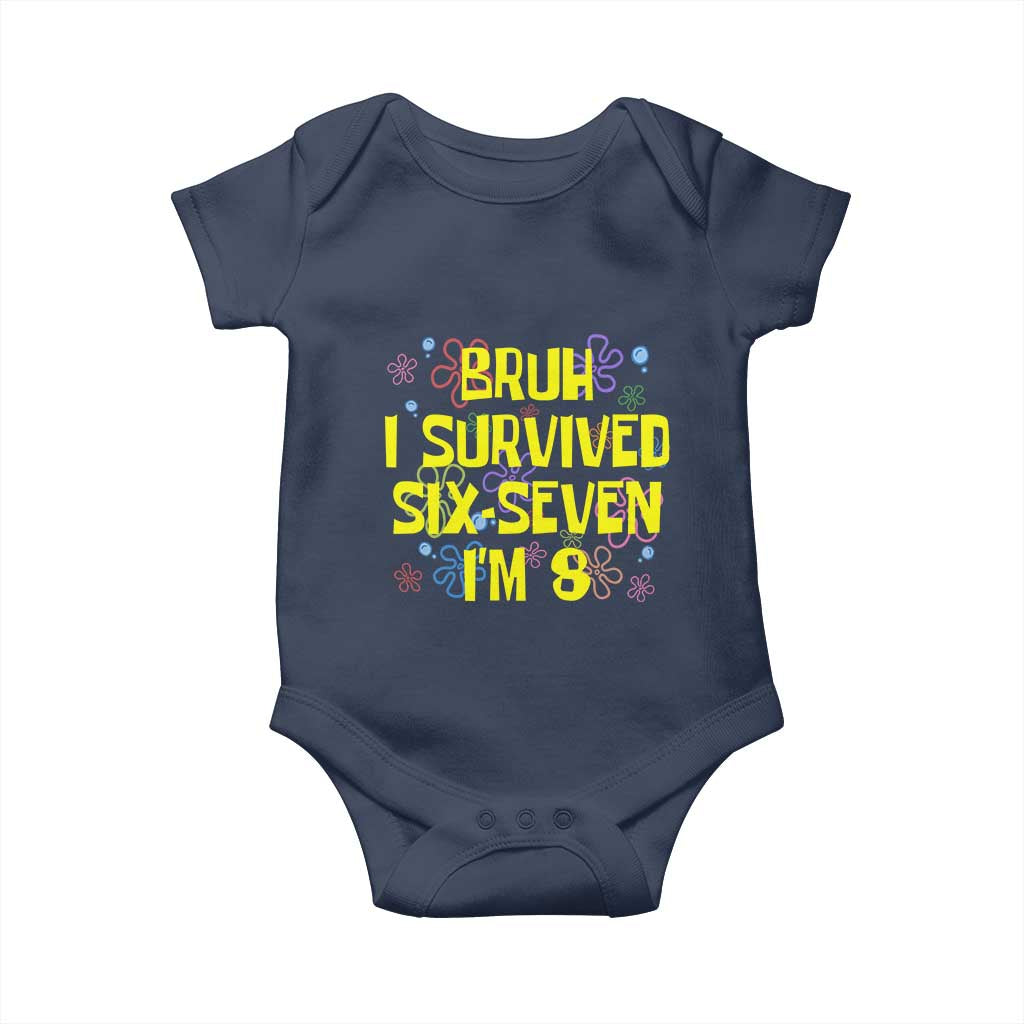 8th Birthday Baby Onesie Im 8 Year Old Bruh I Survived 67 Colorful Bubble Flower TS10 Navy Print Your Wear