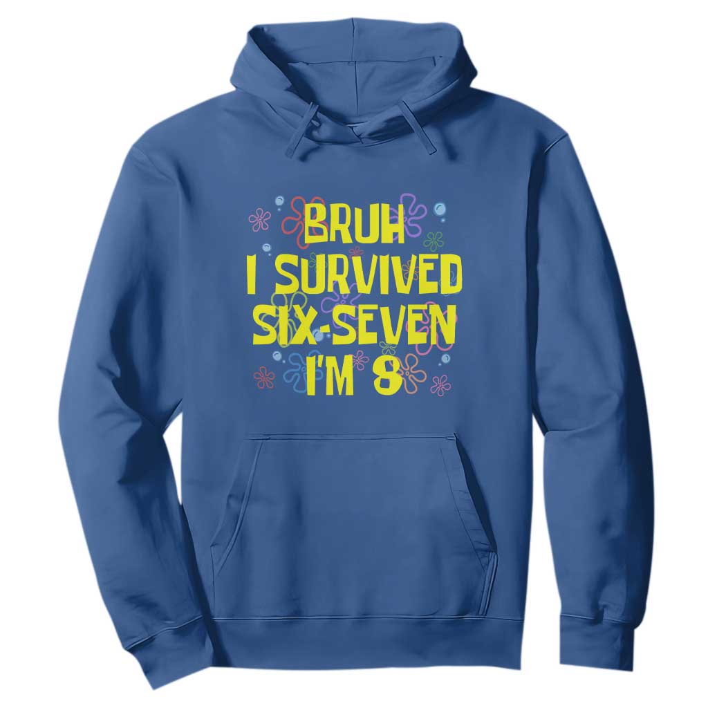 8th Birthday Hoodie Im 8 Year Old Bruh I Survived 67 Colorful Bubble Flower TS10 Royal Blue Print Your Wear