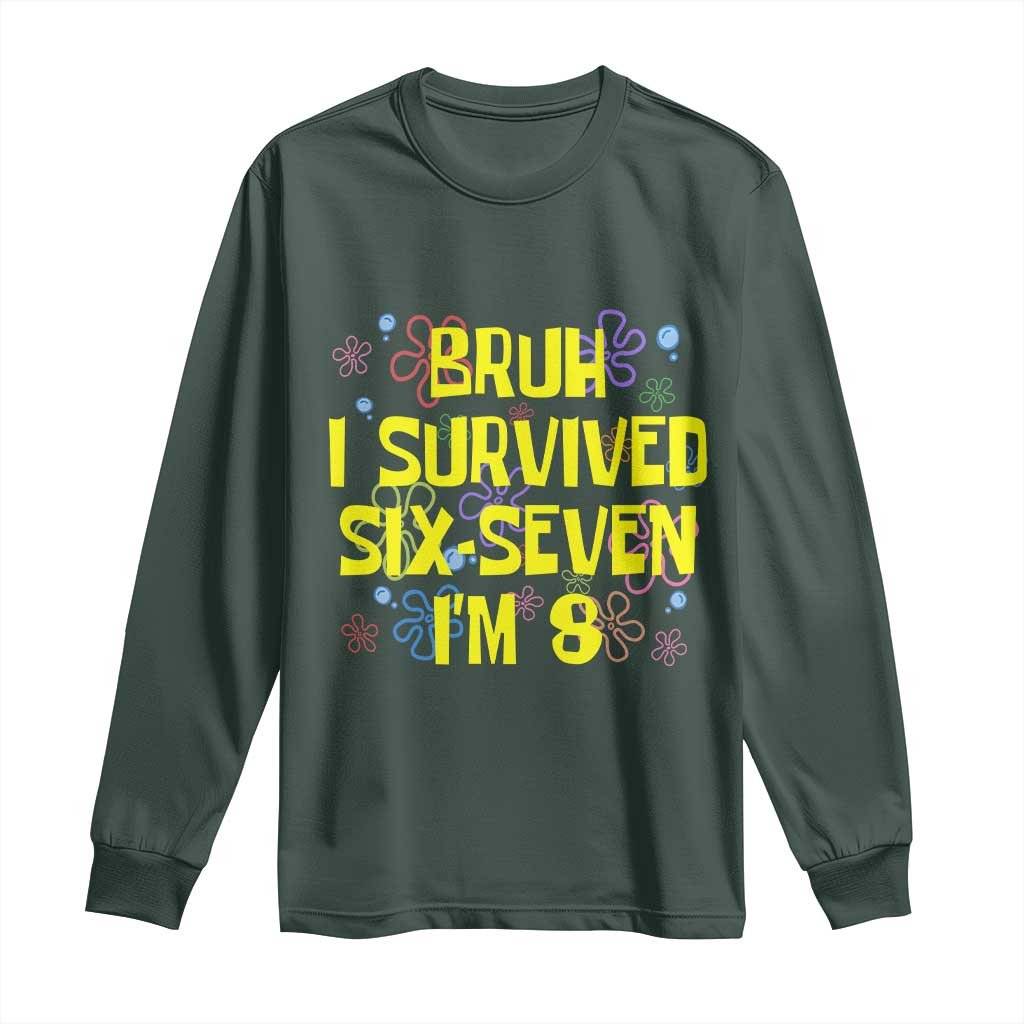 8th Birthday Long Sleeve Shirt Im 8 Year Old Bruh I Survived 67 Colorful Bubble Flower TS10 Dark Forest Green Print Your Wear