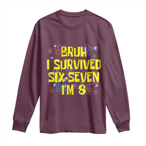 8th Birthday Long Sleeve Shirt Im 8 Year Old Bruh I Survived 67 Colorful Bubble Flower TS10 Maroon Print Your Wear