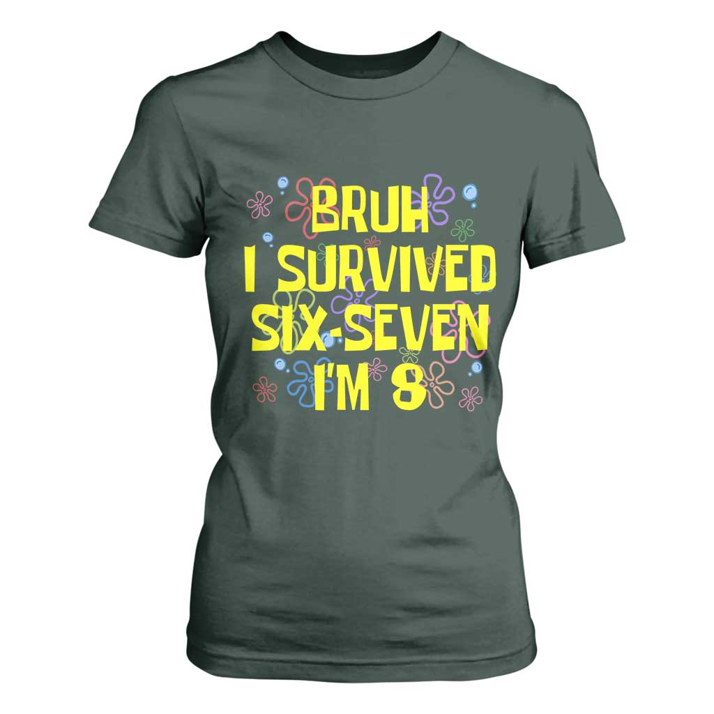 8th Birthday T Shirt For Women Im 8 Year Old Bruh I Survived 67 Colorful Bubble Flower TS10 Dark Forest Green Print Your Wear