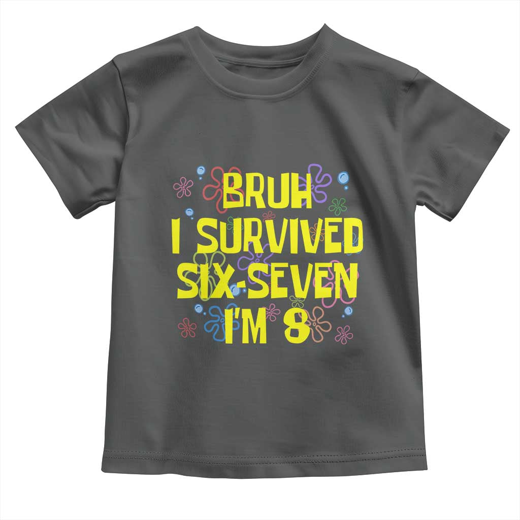 8th Birthday Toddler T Shirt Im 8 Year Old Bruh I Survived 67 Colorful Bubble Flower TS10 Dark Heather Print Your Wear