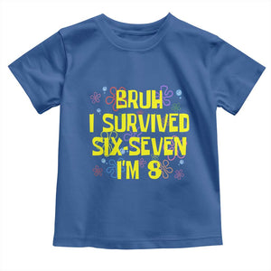 8th Birthday Toddler T Shirt Im 8 Year Old Bruh I Survived 67 Colorful Bubble Flower TS10 Royal Blue Print Your Wear