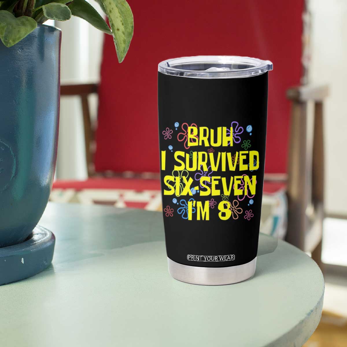 8th Birthday Tumbler Cup Im 8 Year Old Bruh I Survived 67 Colorful Bubble Flower TS10 Print Your Wear