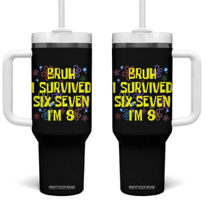 8th Birthday Tumbler With Handle Im 8 Year Old Bruh I Survived 67 Colorful Bubble Flower TS10 One Size: 40 oz Black Print Your Wear