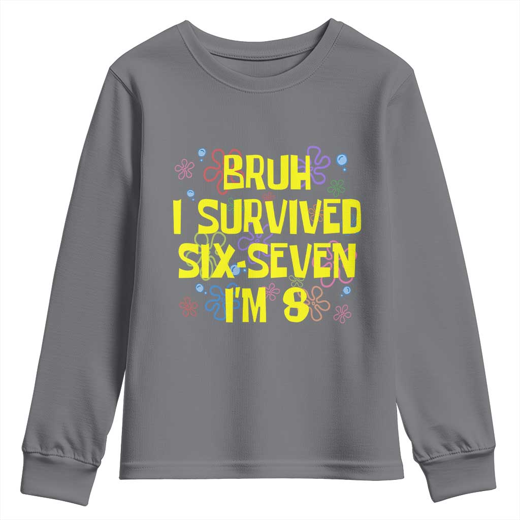8th Birthday Youth Sweatshirt Im 8 Year Old Bruh I Survived 67 Colorful Bubble Flower TS10 Charcoal Print Your Wear