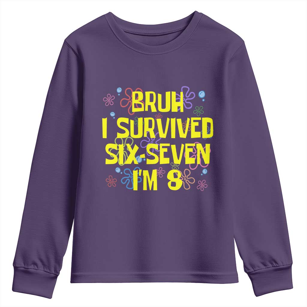 8th Birthday Youth Sweatshirt Im 8 Year Old Bruh I Survived 67 Colorful Bubble Flower TS10 Purple Print Your Wear