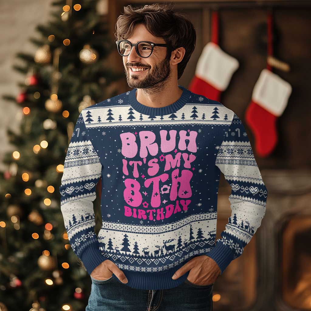 8th Birthday Girls Ugly Christmas Sweater Bruh Its My 8 Bday Eight Years Old TS10 Navy Beige Print Your Wear