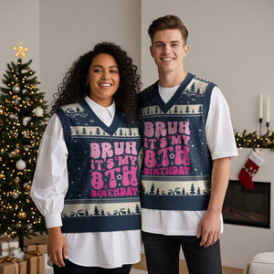 8th Birthday Girls V-Neck Knit Sweater Vest Bruh Its My 8 Bday Eight Years Old TS10 Navy Beige Print Your Wear