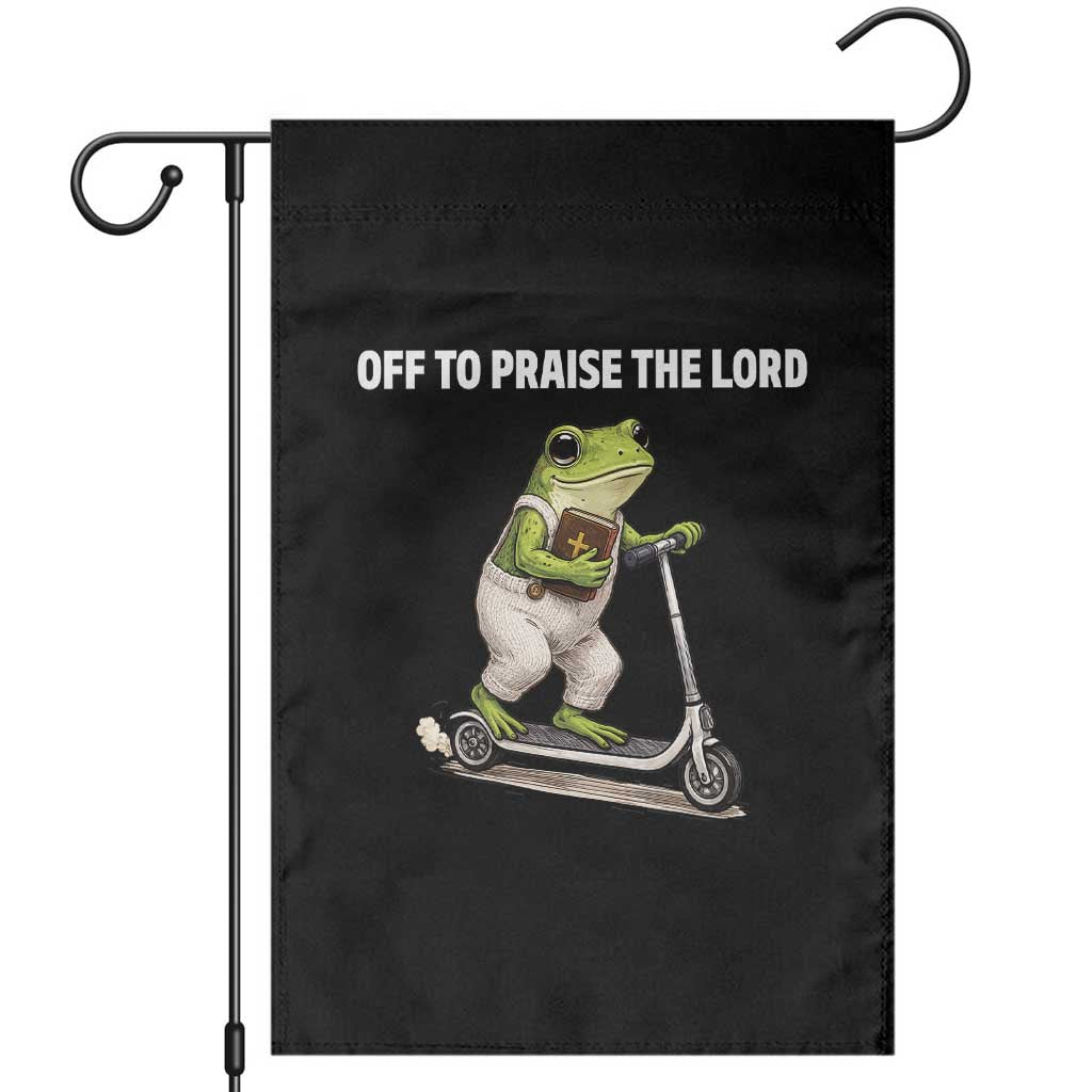 Funny Christian Frog Garden Flag Off To Praise The Lord TS10 Black Print Your Wear