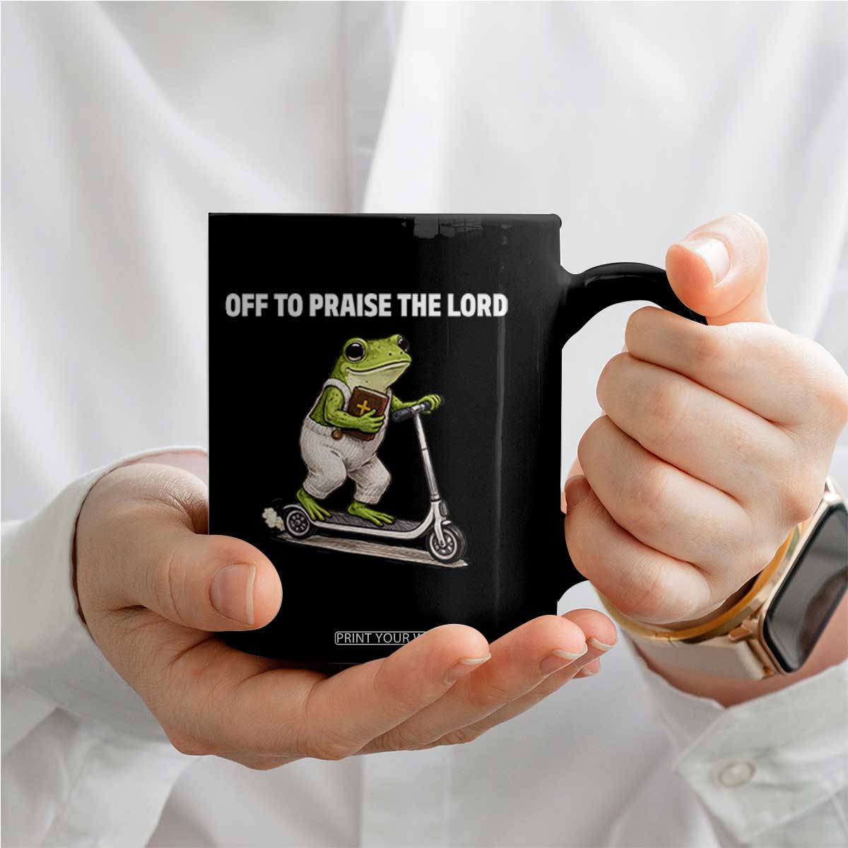 Funny Christian Frog Coffee Mug Off To Praise The Lord TS10 Print Your Wear