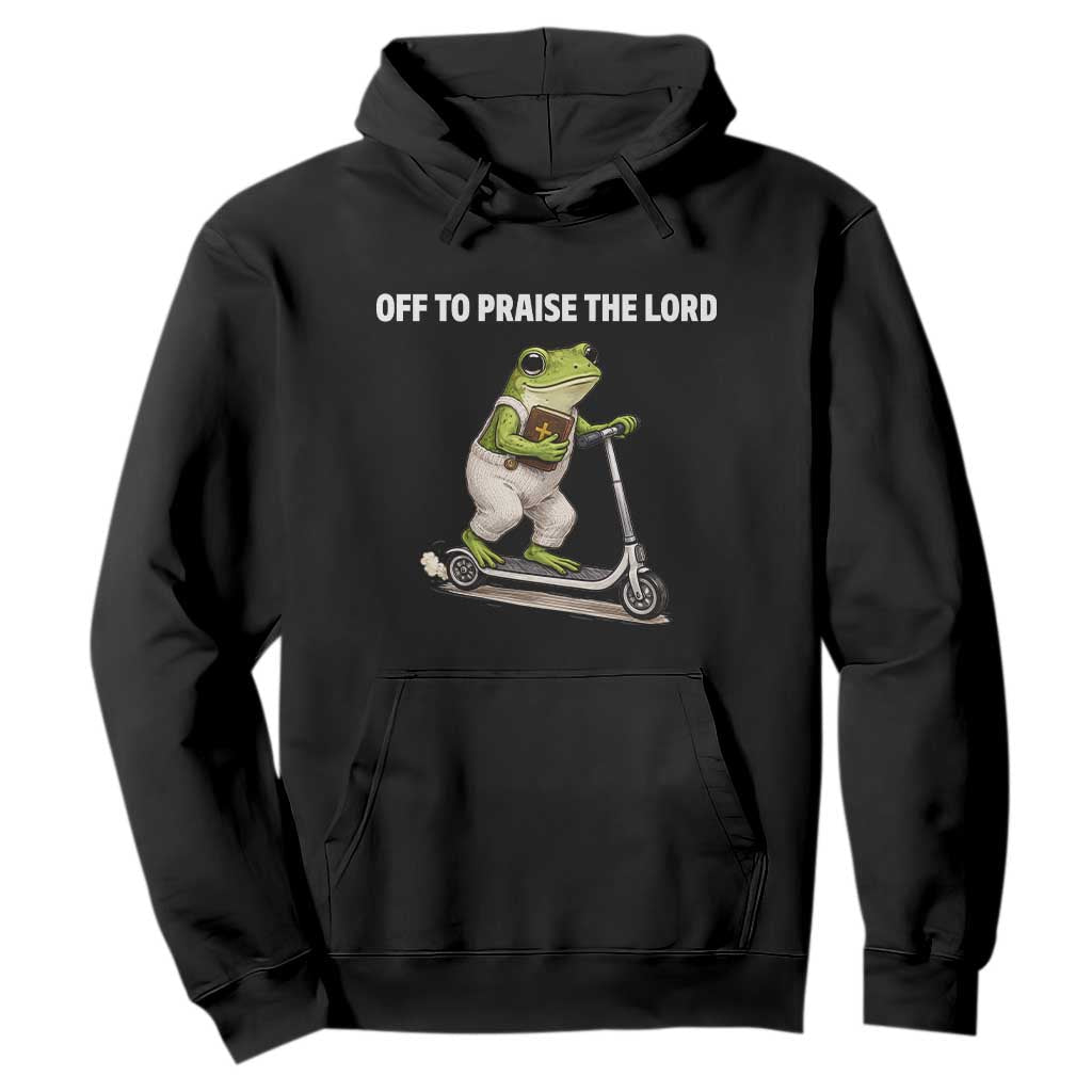Funny Christian Frog Hoodie Off To Praise The Lord TS10 Black Print Your Wear