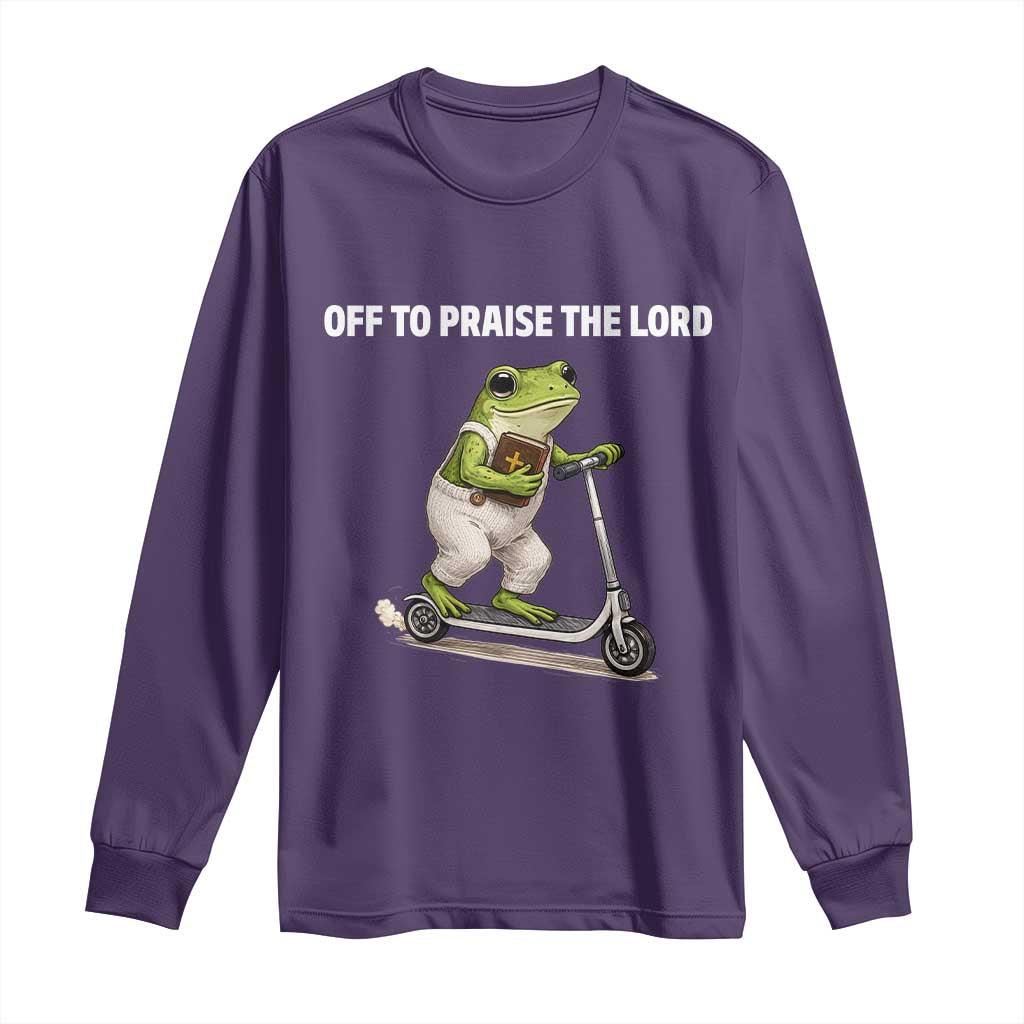 Funny Christian Frog Long Sleeve Shirt Off To Praise The Lord TS10 Purple Print Your Wear