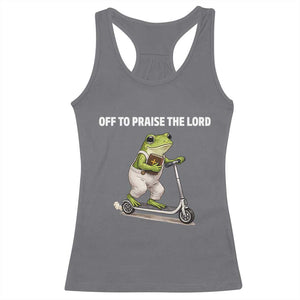 Funny Christian Frog Racerback Tank Top Off To Praise The Lord TS10 Charcoal Print Your Wear