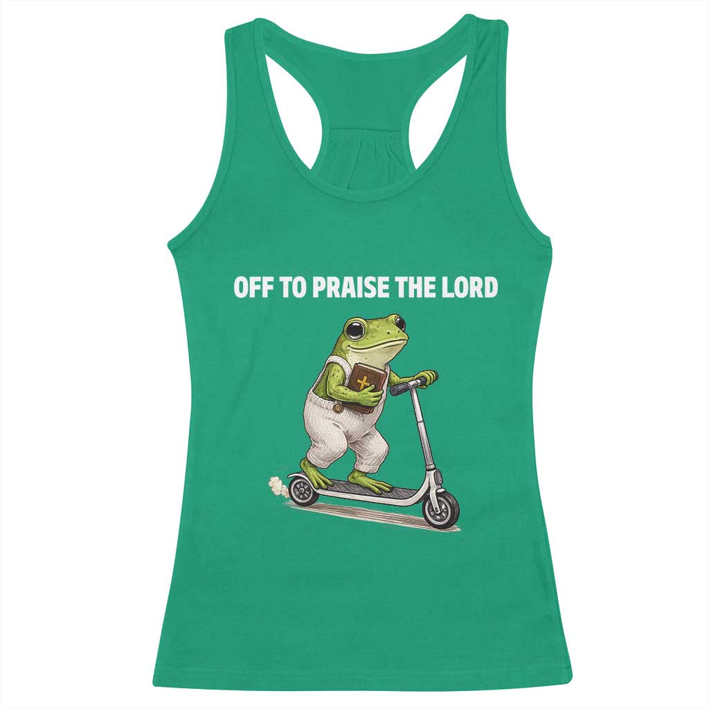 Funny Christian Frog Racerback Tank Top Off To Praise The Lord TS10 Irish Green Print Your Wear
