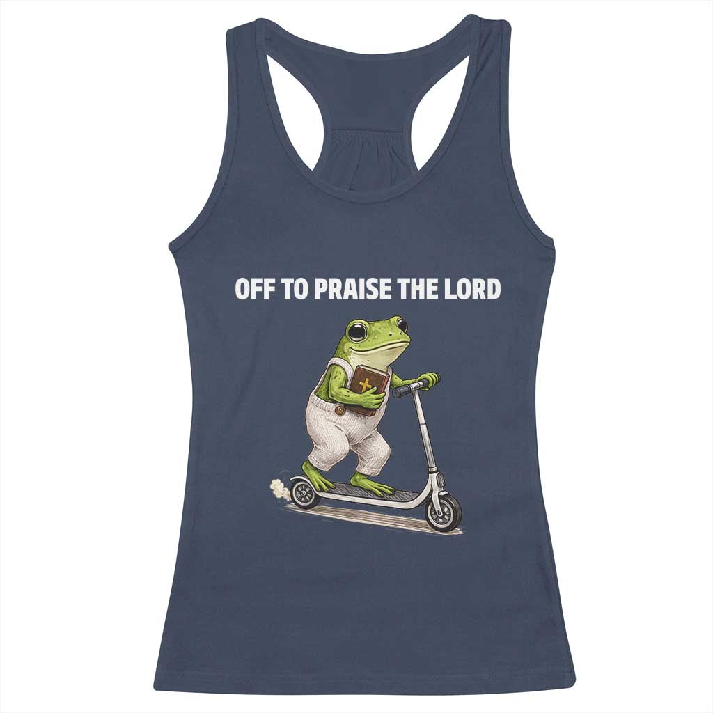 Funny Christian Frog Racerback Tank Top Off To Praise The Lord TS10 Navy Print Your Wear