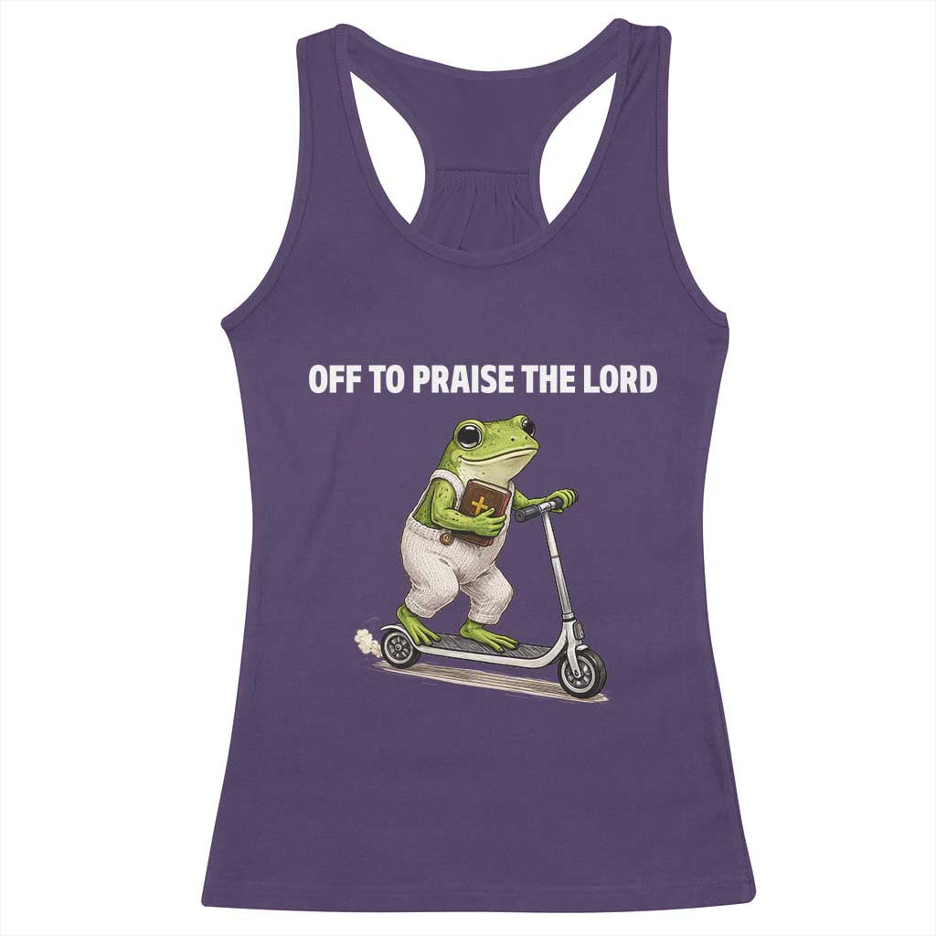 Funny Christian Frog Racerback Tank Top Off To Praise The Lord TS10 Purple Print Your Wear
